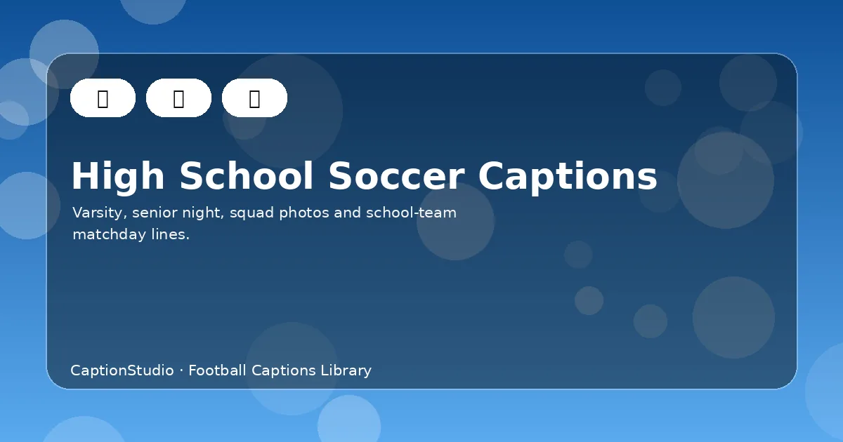 High school and varsity soccer captions for Instagram