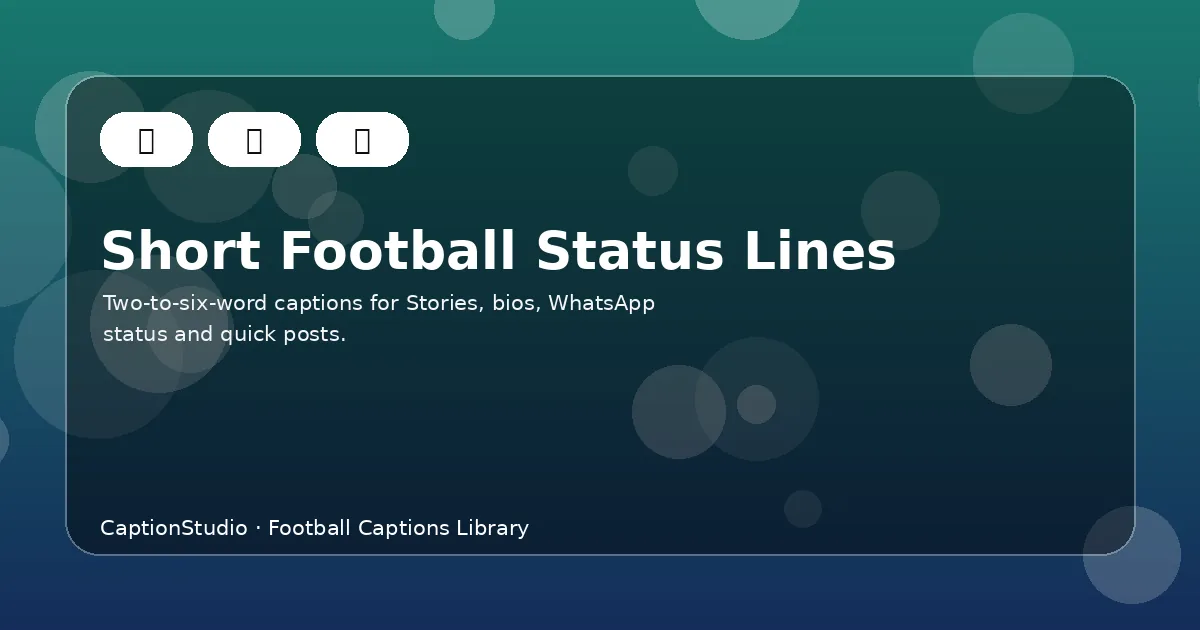 Short football captions for Instagram Stories and WhatsApp status
