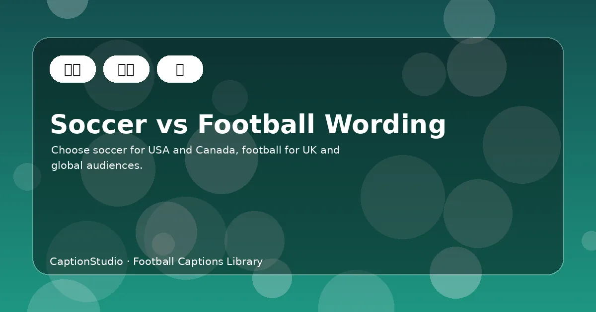 Soccer vs football wording guide for Instagram captions