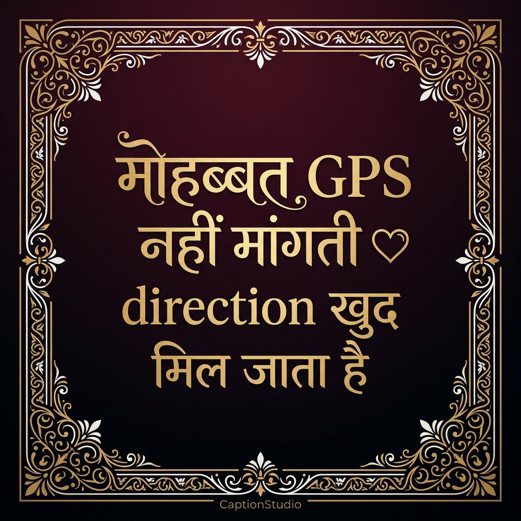 Aesthetic quote card with Hinglish love caption — Mohabbat GPS nahi maangti direction khud mil jaata hai — dark gradient design