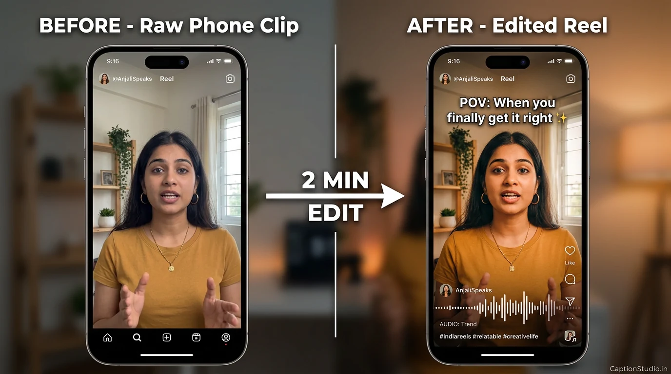 Reels editing before and after comparison India - raw clip vs edited viral reel