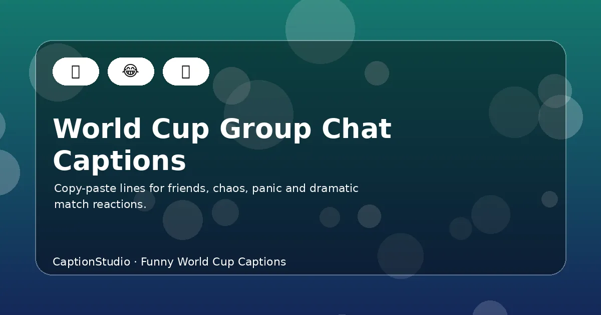 Funny World Cup group chat caption ideas for match reactions