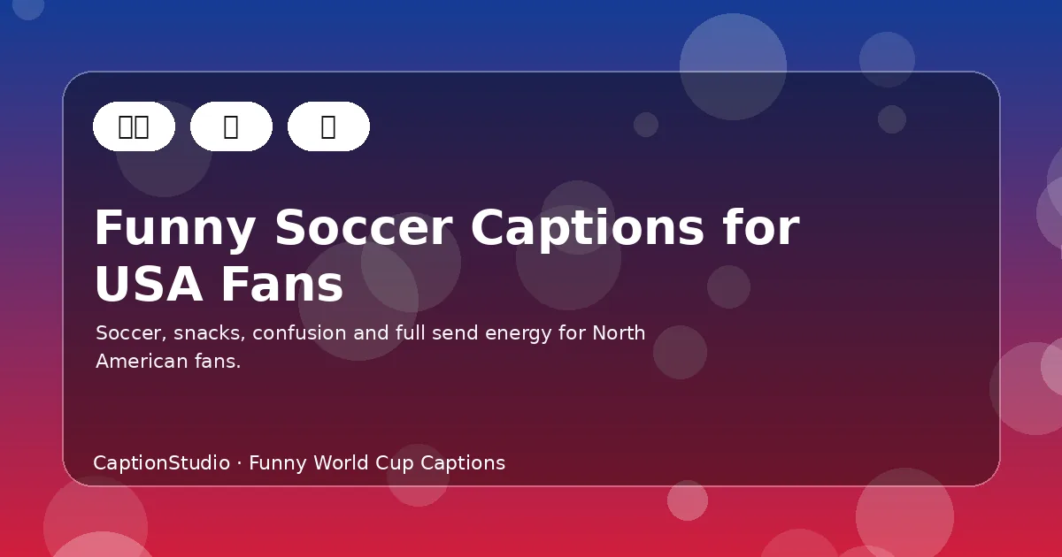 Funny soccer captions for USA fans World Cup 2026