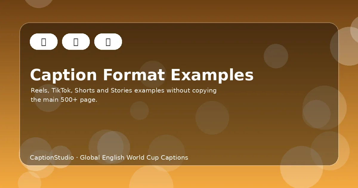 World Cup 2026 caption format examples for Reels TikTok Shorts and Stories