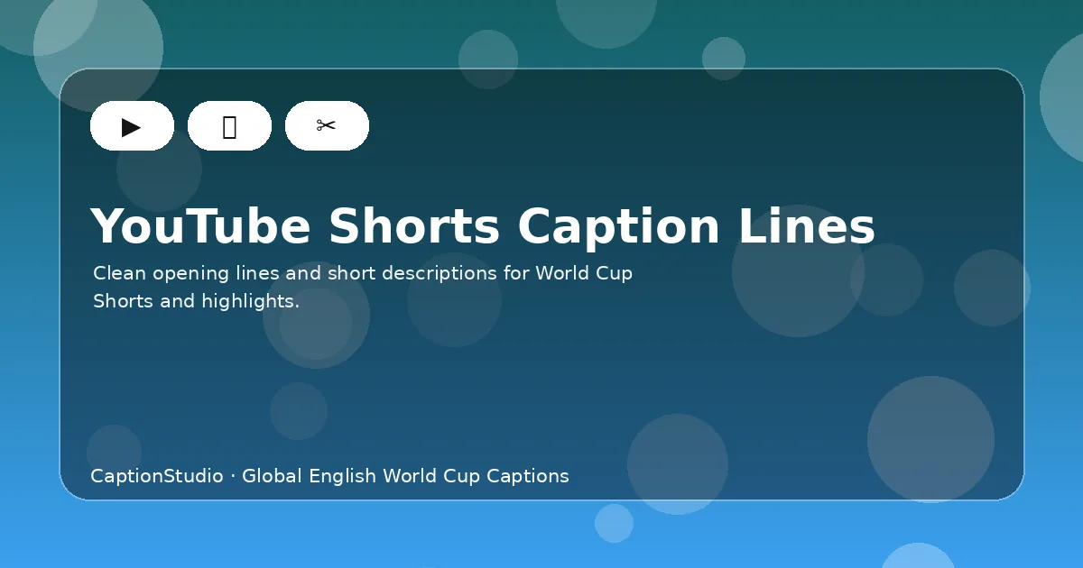 World Cup 2026 YouTube Shorts captions and hooks